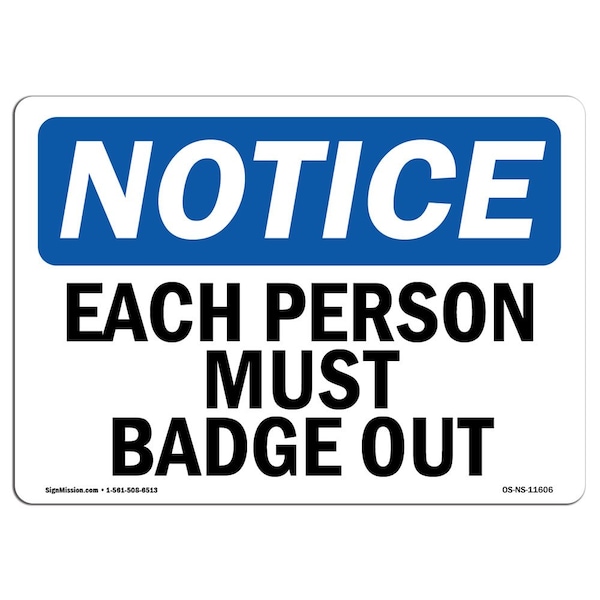 Safety Sign, OSHA Notice, 3.5" Height, Each Person Must Badge Out Sign, Landscape, 10PK